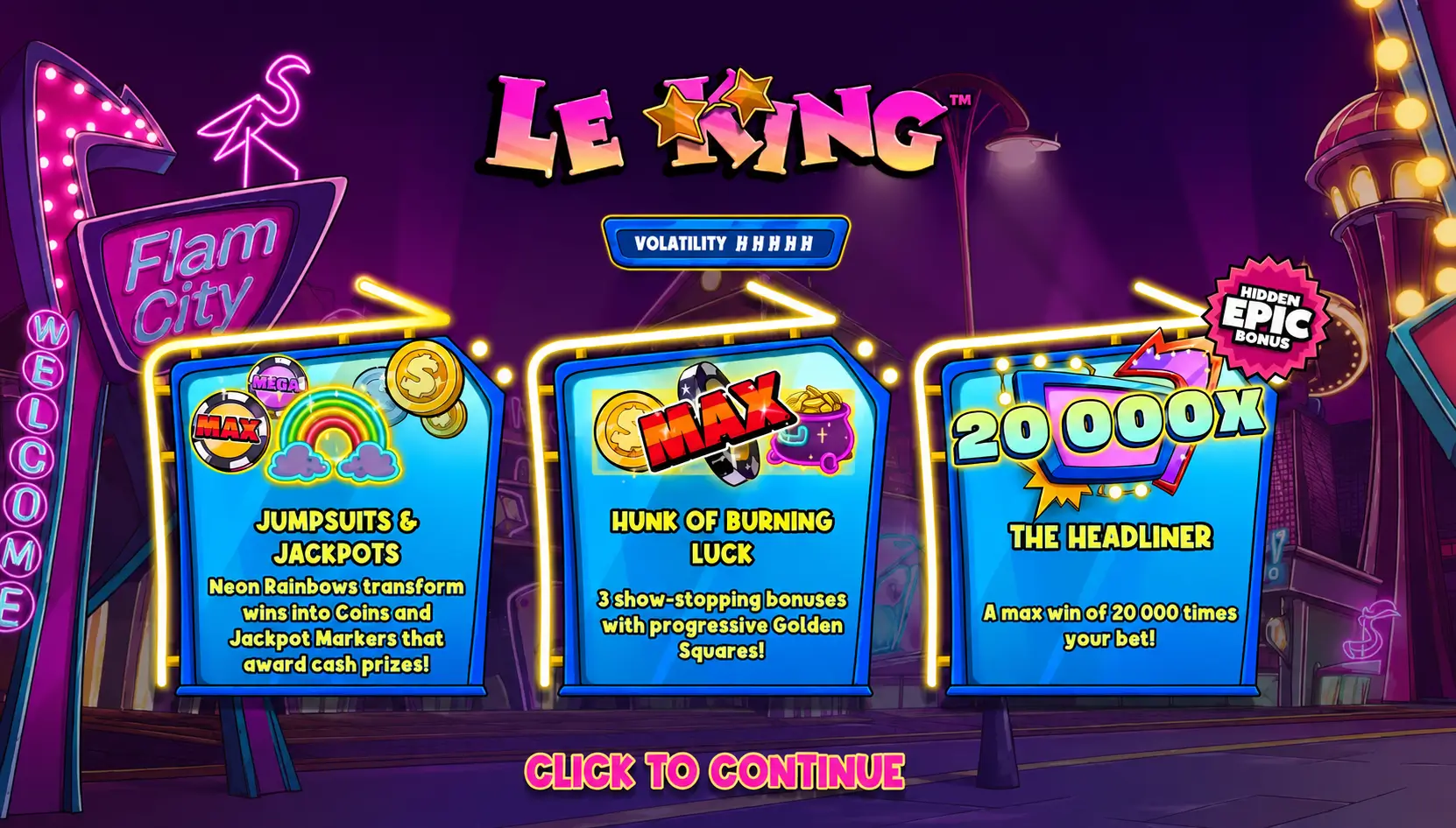 Le King intro splash showing Jumpsuits and Jackpots, Hunk of Burning Luck and The Headliner 20,000x features with Flam City neon backdrop